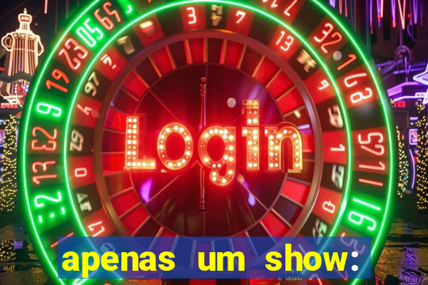 apenas um show: pancadaria 2